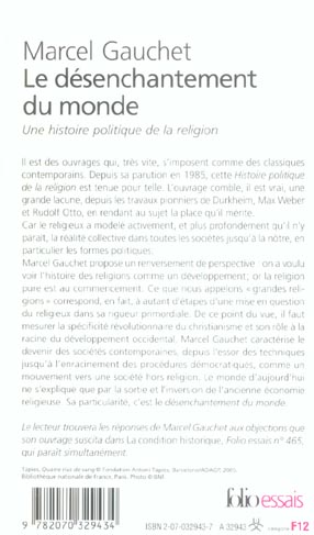 Quatrième de couverture de « LE DESENCHANTEMENT DU MONDE - UNE HISTOIRE POLITIQUE DE LA RELIGION »