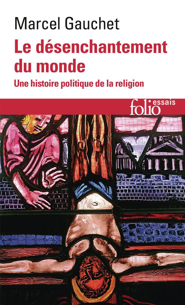 Couverture du livre « LE DESENCHANTEMENT DU MONDE - UNE HISTOIRE POLITIQUE DE LA RELIGION » de Marcel Gauchet, librairie Les Contes Infusés à Corte