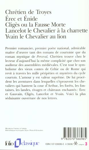 Quatrième de couverture de « Romans de la Table Ronde : Erec et Enide, Cligés ou la fausse morte, Lancelot le chevalier à la charette, Yvain le chevalier au lion »