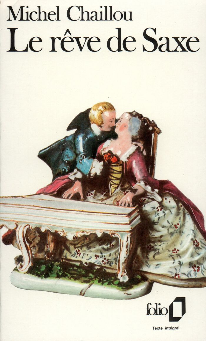 Couverture du livre « LE REVE DE SAXE » de Michel Chaillou, librairie Les Contes Infusés à Corte