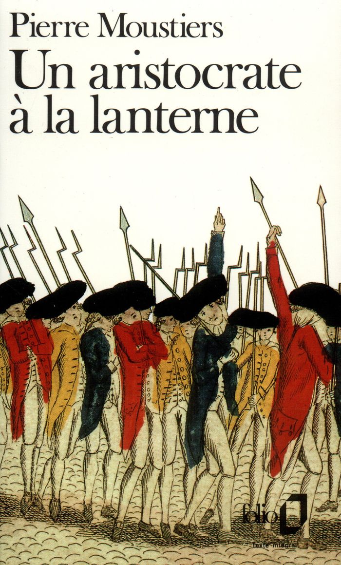 Couverture du livre « UN ARISTOCRATE A LA LANTERNE » de Pierre Moustiers, librairie Les Contes Infusés à Corte
