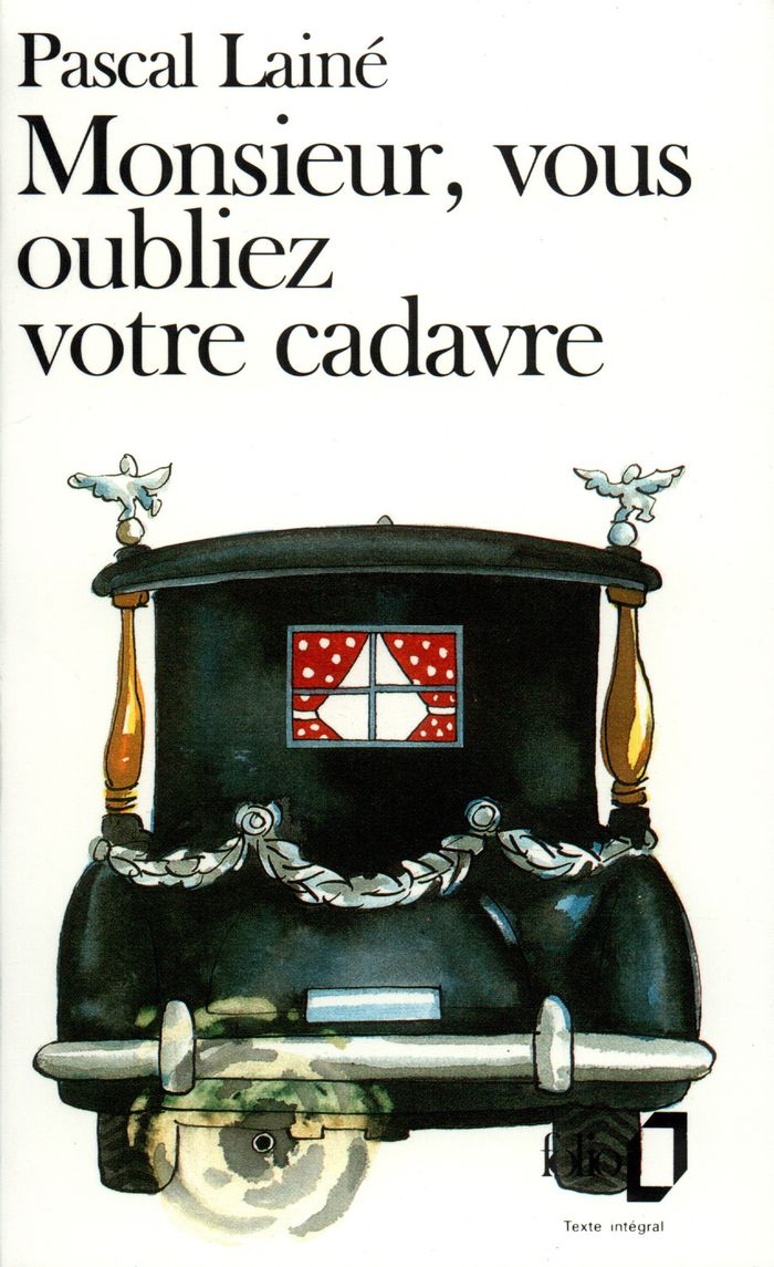 Couverture du livre « MONSIEUR, VOUS OUBLIEZ VOTRE CADAVRE » de Pascal Laine, librairie Les Contes Infusés à Corte
