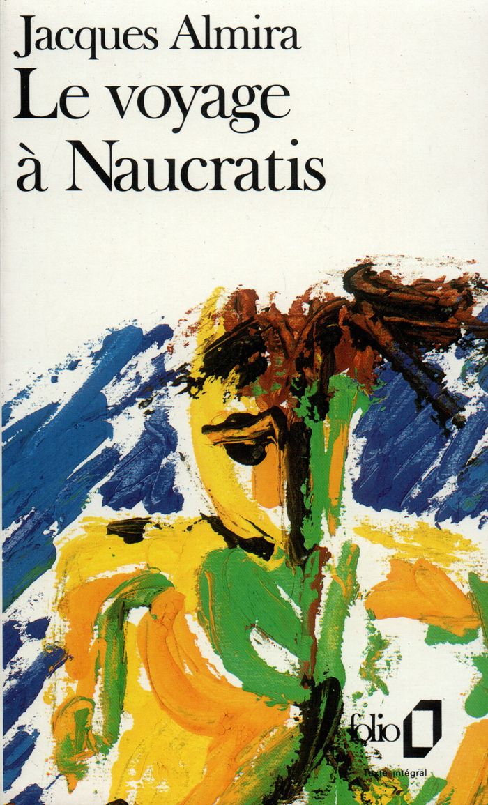 Couverture du livre « LE VOYAGE A NAUCRATIS » de Jacques Almira, librairie Les Contes Infusés à Corte