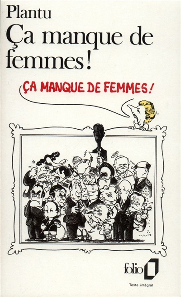 Couverture du livre « CA MANQUE DE FEMMES ! » de Plantu, librairie Les Contes Infusés à Corte