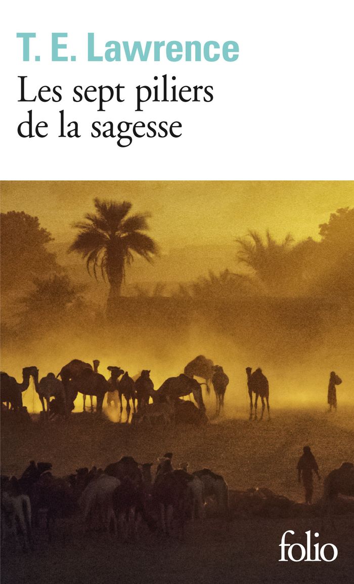 Couverture du livre « LES SEPT PILIERS DE LA SAGESSE » de T.E. Lawrence, librairie Les Contes Infusés à Corte
