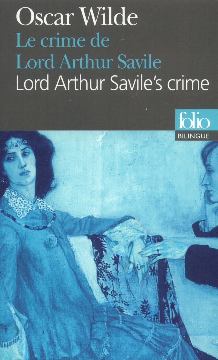 Couverture du livre « LE CRIME DE LORD ARTHUR SAVILE/LORD ARTHUR SAVILE'S CRIME » de Oscar Wilde, librairie Les Contes Infusés à Corte