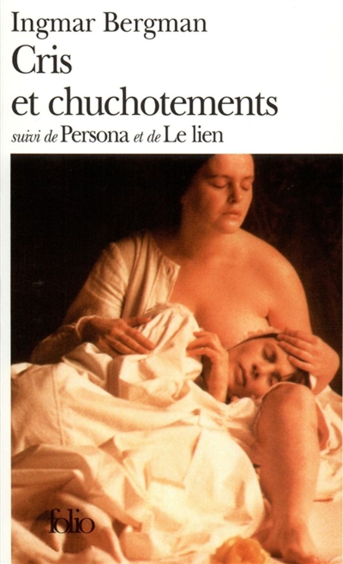 Couverture du livre « CRIS ET CHUCHOTEMENTS / PERSONA /LE LIEN » de Ingmar Bergman, librairie Les Contes Infusés à Corte
