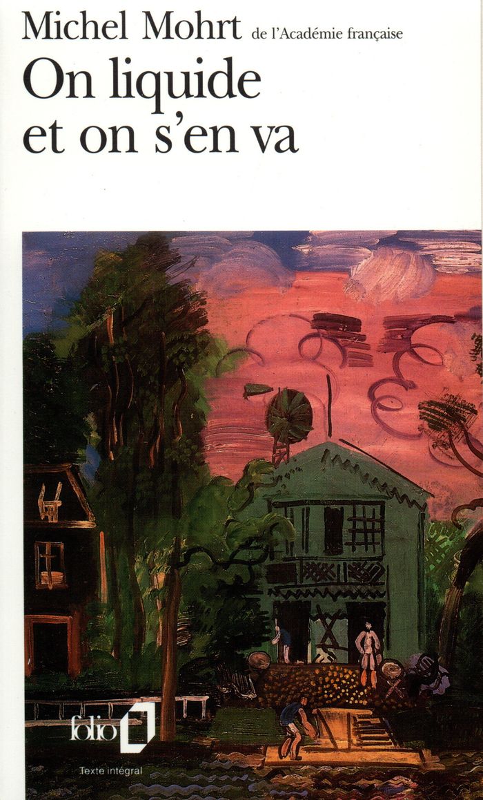 Couverture du livre « ON LIQUIDE ET ON S'EN VA - SOTIE » de Michel Mohrt, librairie Les Contes Infusés à Corte