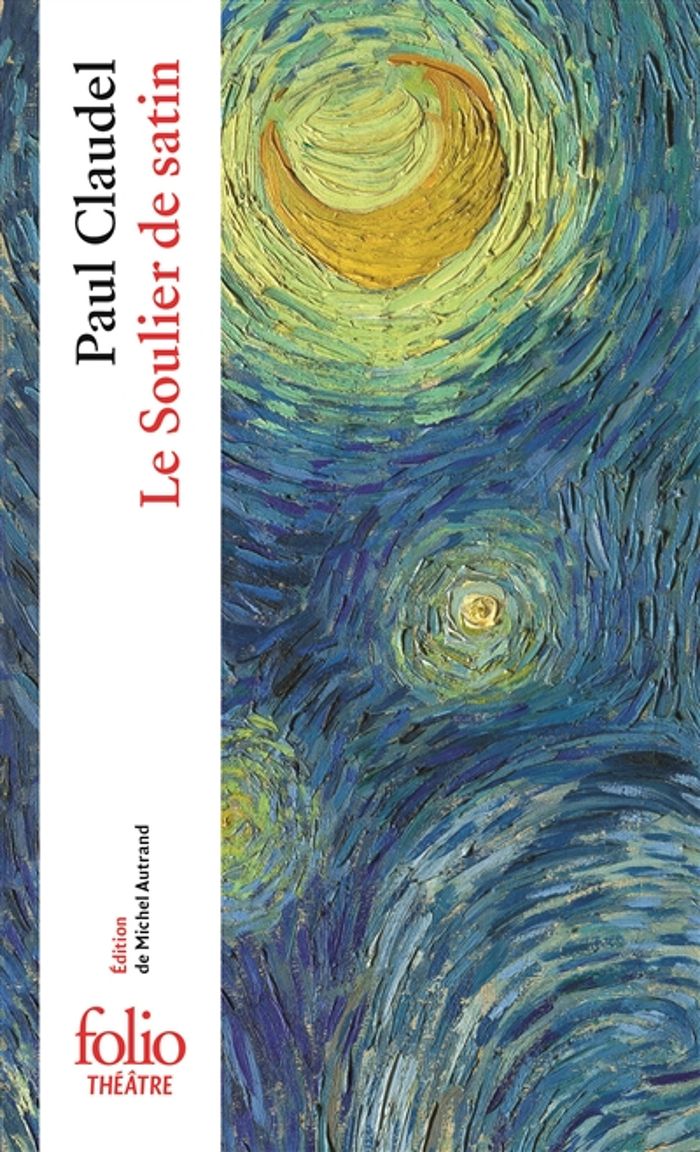 Couverture du livre « LE SOULIER DE SATIN OU LE PIRE N'EST PAS TOUJOURS SUR - ACTION ESPAGNOLE EN QUATRE JOURNEES » de Paul Claudel, librairie Les Contes Infusés à Corte