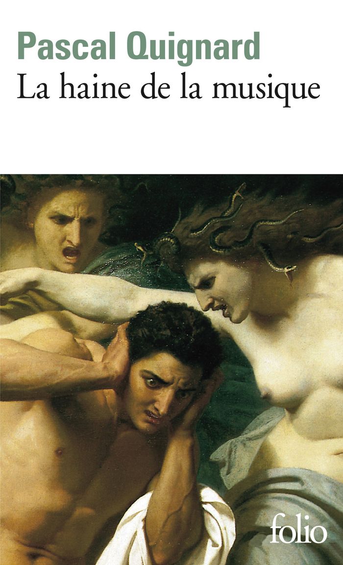 Couverture du livre « LA HAINE DE LA MUSIQUE » de Pascal Quignard, librairie Les Contes Infusés à Corte