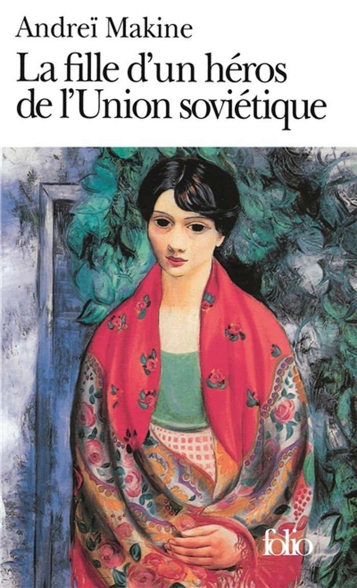 Couverture du livre « LA FILLE D'UN HEROS DE L'UNION SOVIETIQUE » de Andrei Makine, librairie Les Contes Infusés à Corte