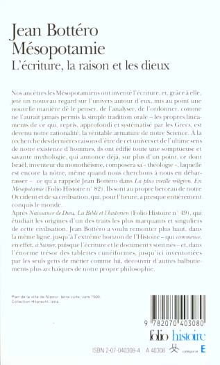 Quatrième de couverture de « MESOPOTAMIE - L'ECRITURE, LA RAISON ET LES DIEUX »
