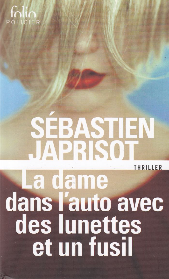 Couverture du livre « LA DAME DANS L'AUTO AVEC DES LUNETTES ET UN FUSIL » de Sebastien Japrisot, librairie Les Contes Infusés à Corte