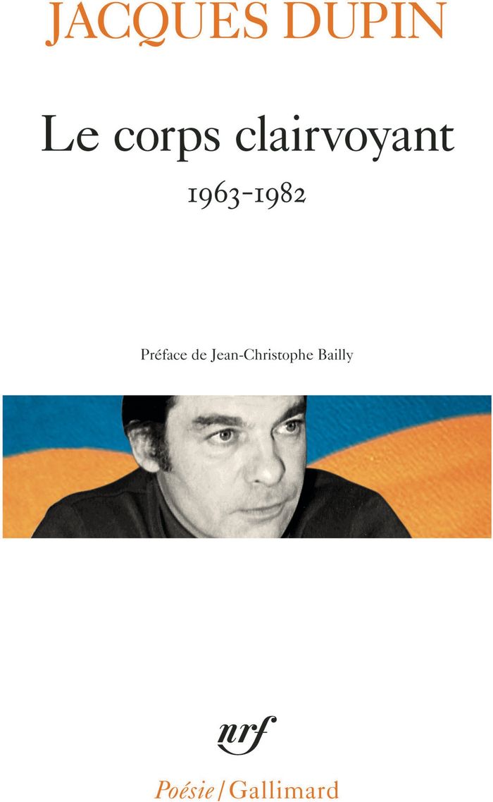 Couverture du livre « LE CORPS CLAIRVOYANT - (1963-1982) » de Dupin/bailly, librairie Les Contes Infusés à Corte