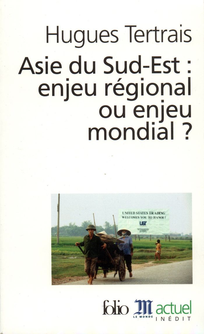 Couverture du livre « ASIE DU SUD-EST : ENJEU REGIONAL OU ENJEU MONDIAL ? » de Hugues Tertrais, librairie Les Contes Infusés à Corte