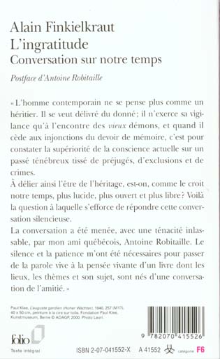 Quatrième de couverture de « L'INGRATITUDE - CONVERSATION SUR NOTRE TEMPS AVEC ANTOINE ROBITAILLE »