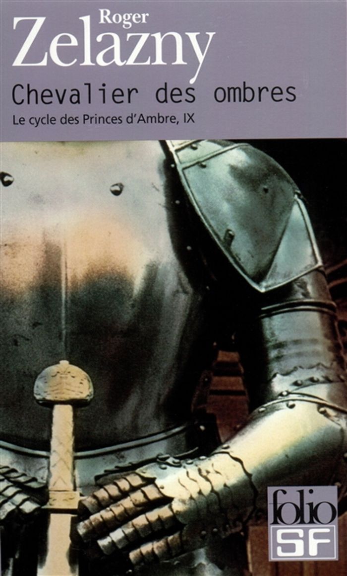 Couverture du livre « LE CYCLE DES PRINCES D'AMBRE - IX - CHEVALIER DES OMBRES » de Roger Zelazny, librairie Les Contes Infusés à Corte