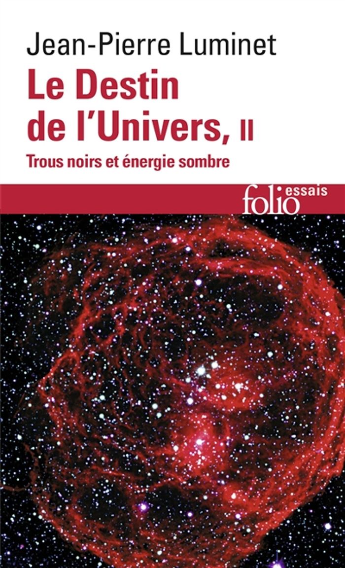 Couverture du livre « LE DESTIN DE L'UNIVERS - VOL02 - TROUS NOIRS ET ENERGIE SOMBRE » de Jean-Pierre Luminet, librairie Les Contes Infusés à Corte