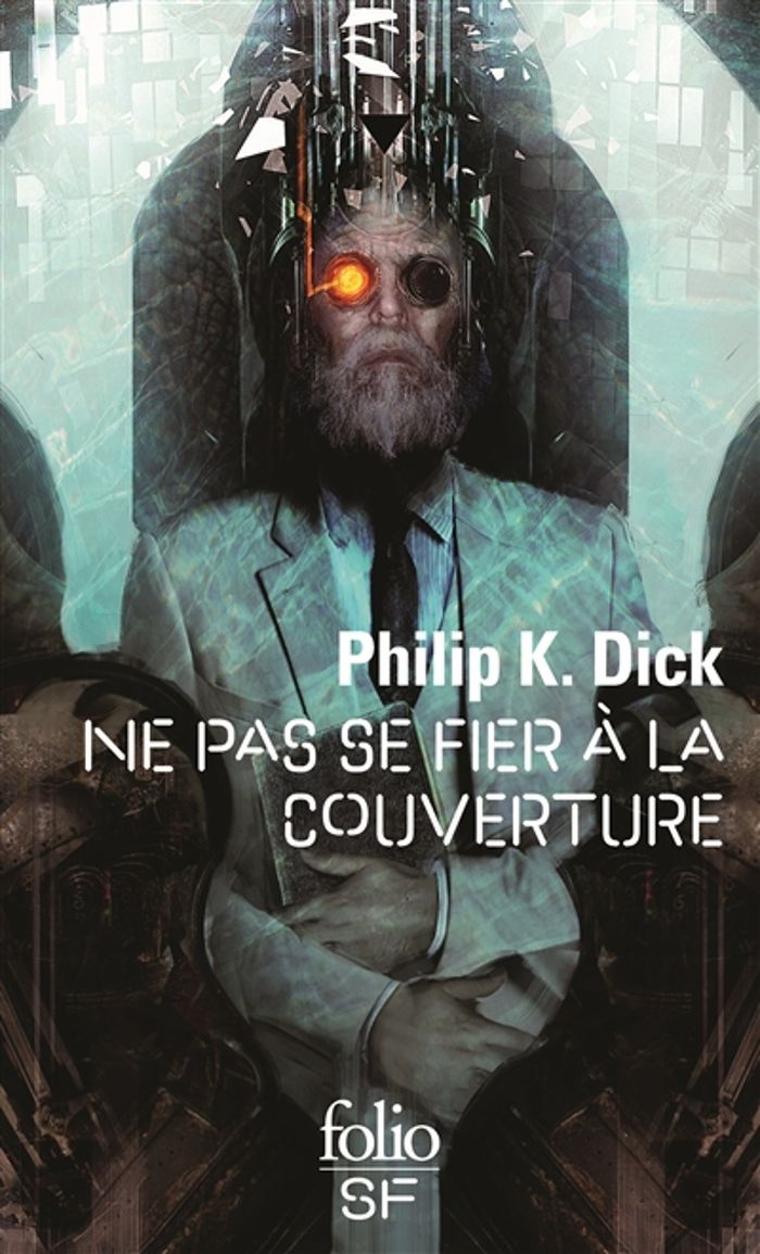 Couverture du livre « Ne pas se fier à la couverture » de Philip K. Dick, librairie Les Contes Infusés à Corte