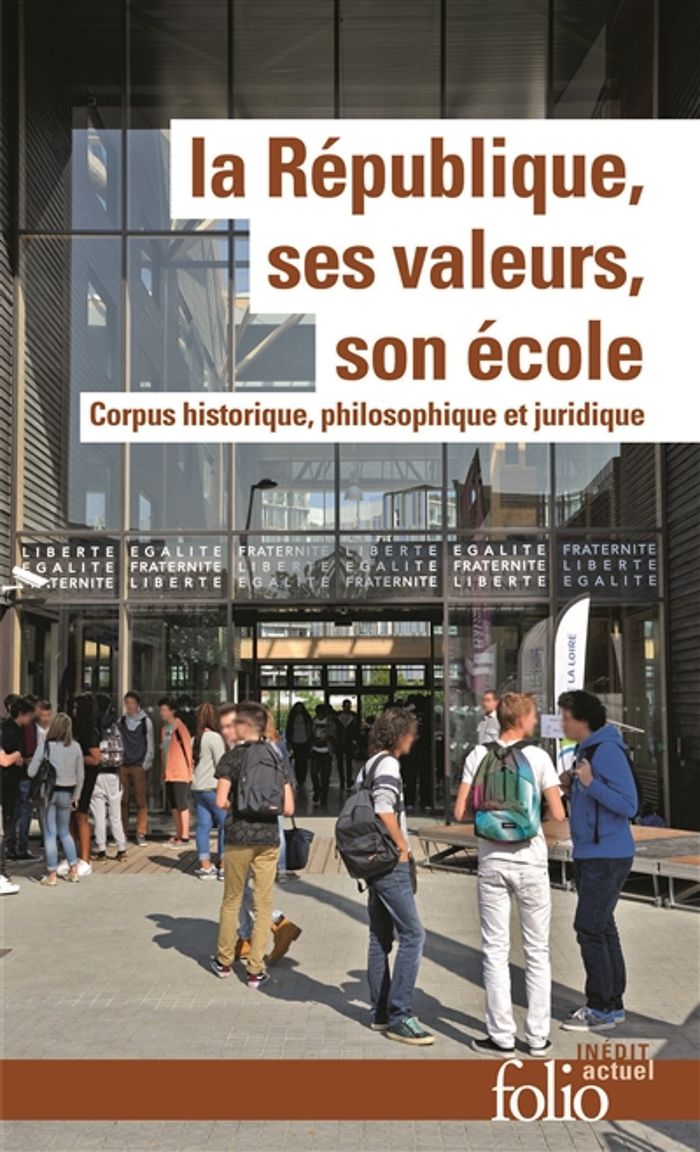 Couverture du livre « LA REPUBLIQUE, SES VALEURS, SON ECOLE - CORPUS HISTORIQUE, PHILOSOPHIQUE ET JURIDIQUE » de Collectif, librairie Les Contes Infusés à Corte