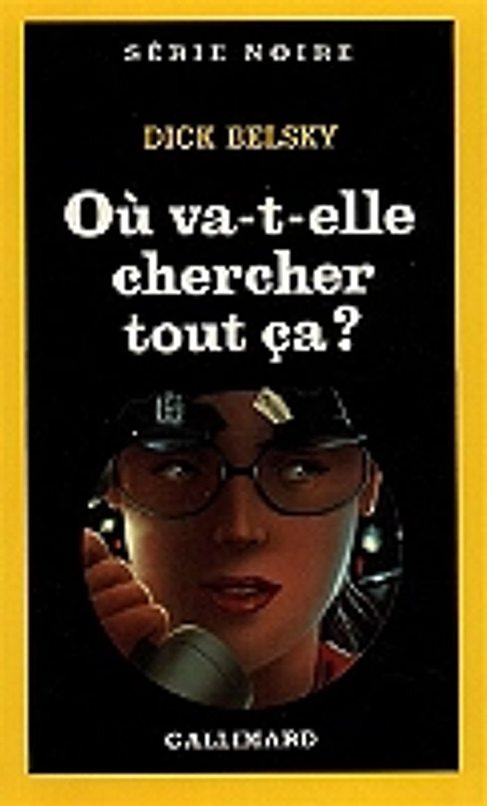 Couverture du livre « OU VA-T-ELLE CHERCHER TOUT CA ? » de Dick Belsky, librairie Les Contes Infusés à Corte