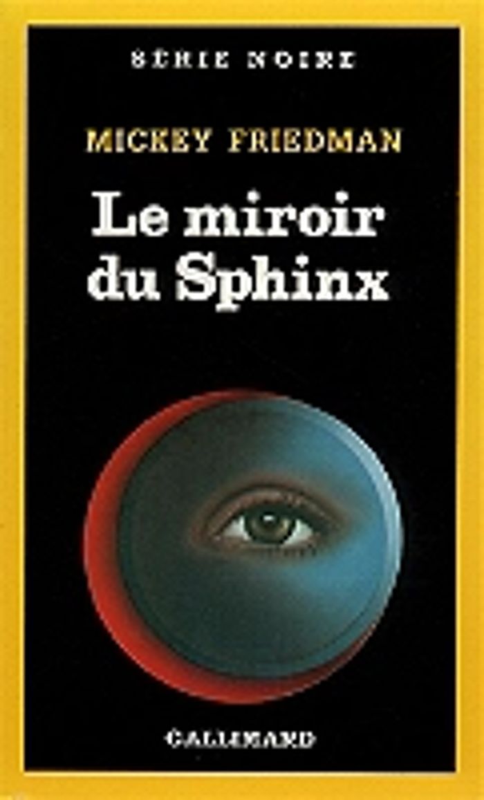Couverture du livre « LE MIROIR DU SPHINX » de Mickey Friedman, librairie Les Contes Infusés à Corte