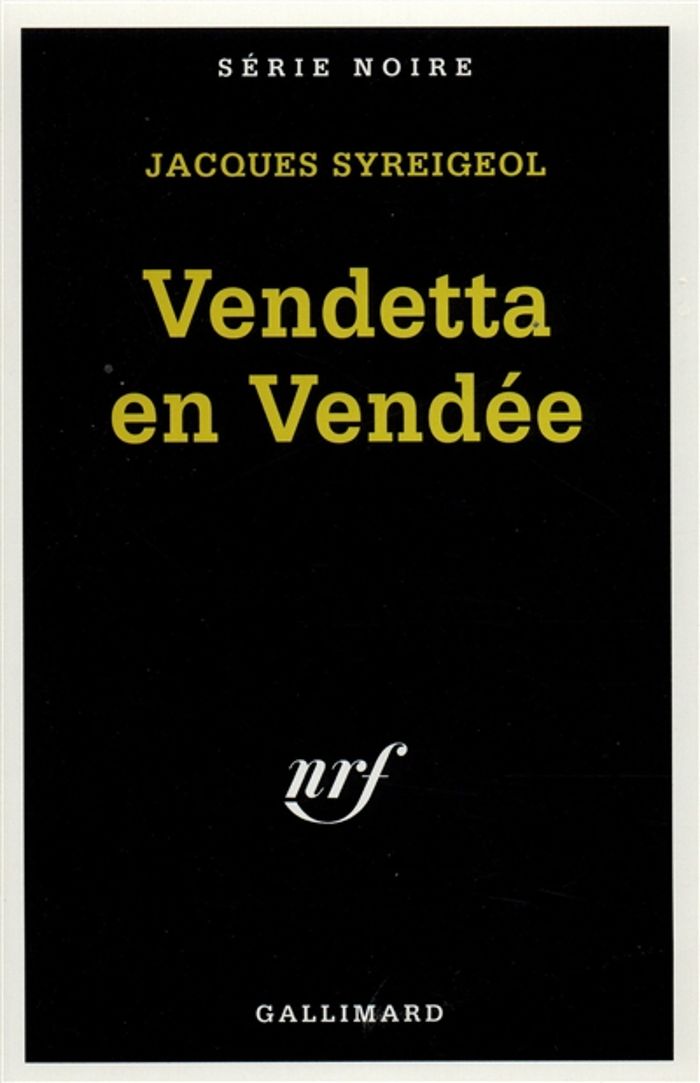 Couverture du livre « VENDETTA EN VENDEE » de Jacques Syreigeol, librairie Les Contes Infusés à Corte