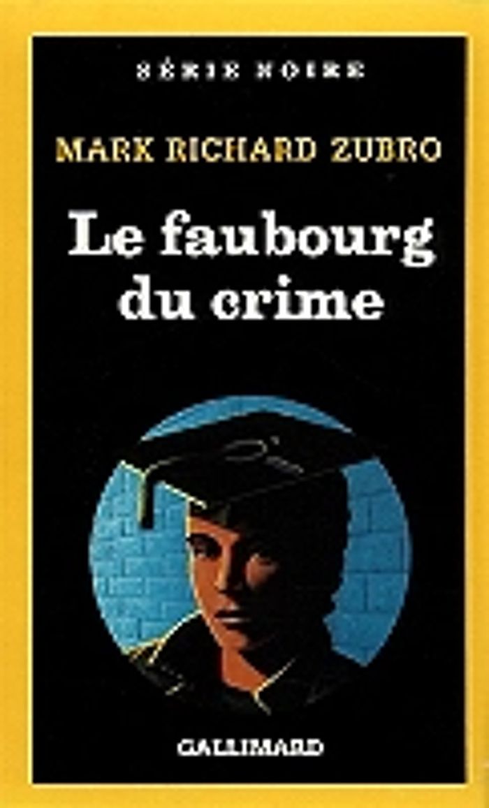 Couverture du livre « LE FAUBOURG DU CRIME » de Zubro Mark Richard, librairie Les Contes Infusés à Corte