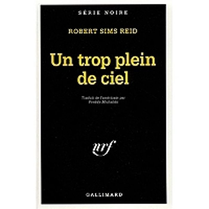Couverture du livre « UN TROP PLEIN DE CIEL » de Reid Robert Sims, librairie Les Contes Infusés à Corte