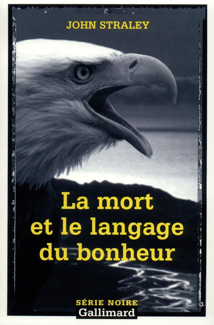 Couverture du livre « LA MORT ET LE LANGAGE DU BONHEUR » de John Straley, librairie Les Contes Infusés à Corte