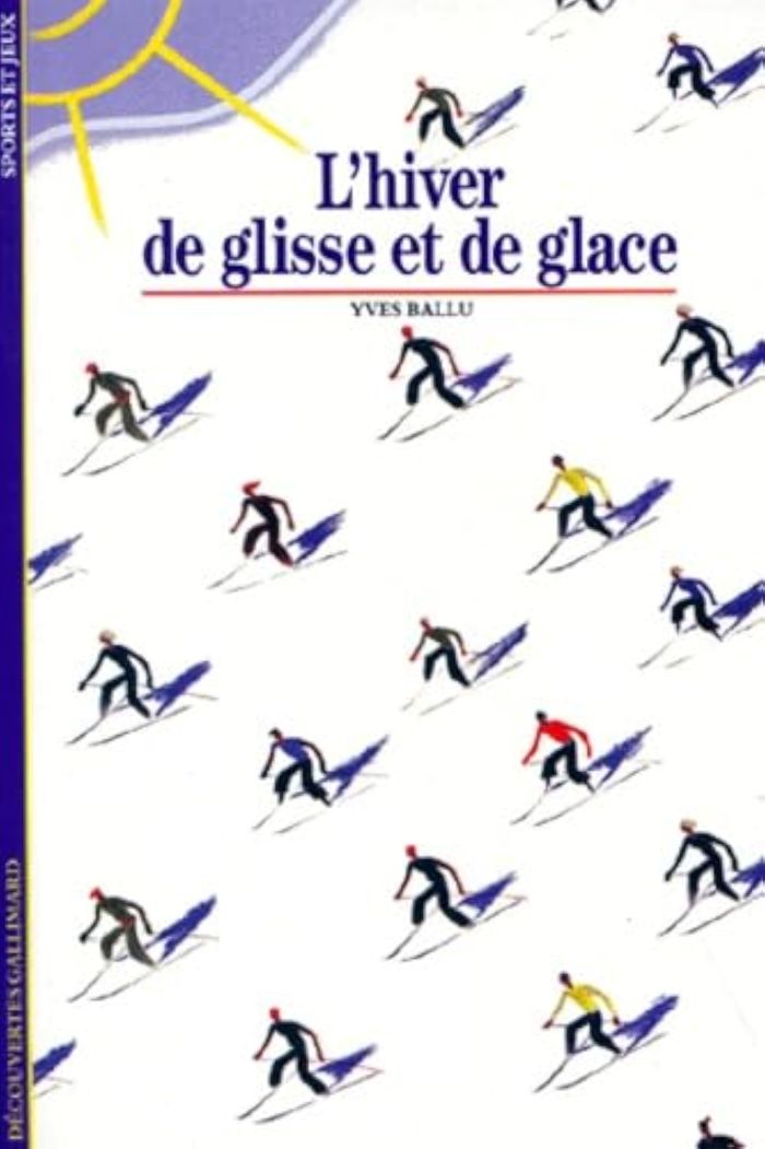 Couverture du livre « L'HIVER DE GLISSE ET DE GLACE » de Yves Ballu, librairie Les Contes Infusés à Corte