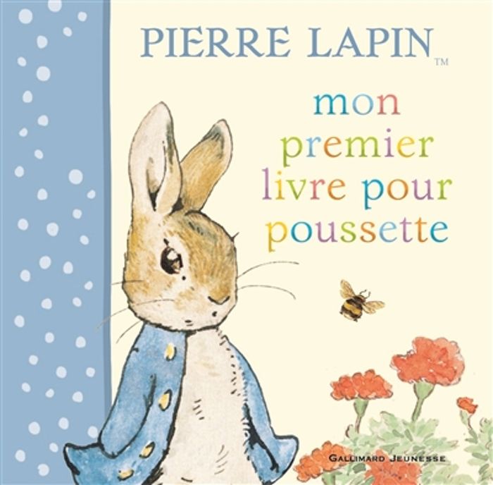 Couverture du livre « MON PREMIER LIVRE POUR POUSSETTE PIERRE LAPIN » de Beatrix Potter, librairie Les Contes Infusés à Corte