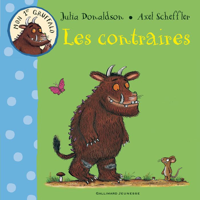 Couverture du livre « Les contraires » de Julia Donaldson, librairie Les Contes Infusés à Corte