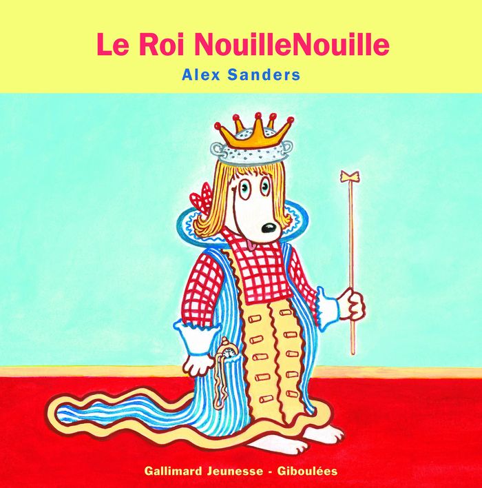 Couverture du livre « LE ROI NOUILLENOUILLE », librairie Les Contes Infusés à Corte