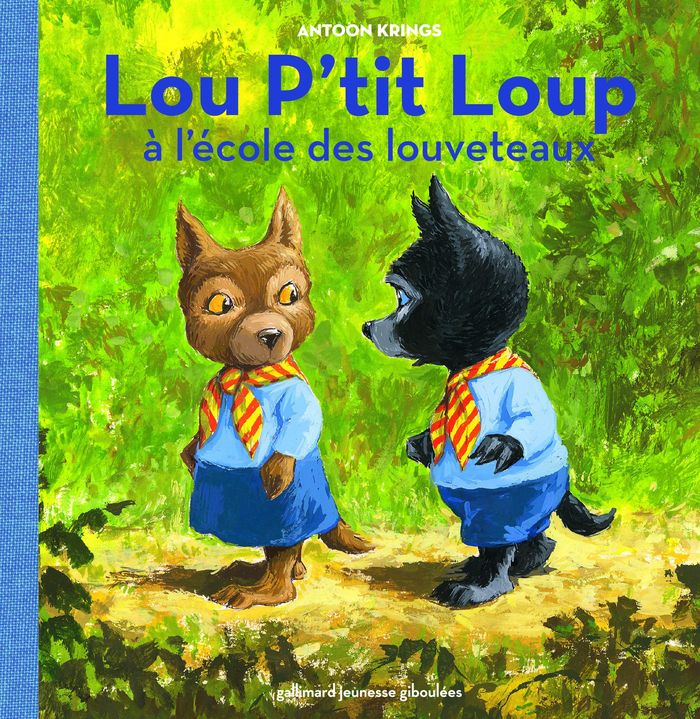 Couverture du livre « Lou P'tit Loup à l'école des louveteaux » de Antoon Krings, librairie Les Contes Infusés à Corte