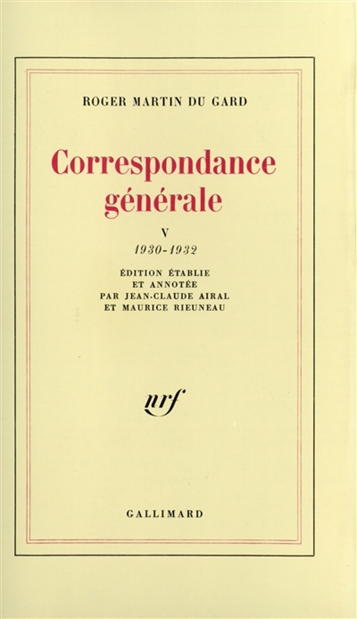 Couverture du livre « CORRESPONDANCE GENERALE - VOL05 - 1930-1932 » de Martin Du Gard Roger, librairie Les Contes Infusés à Corte