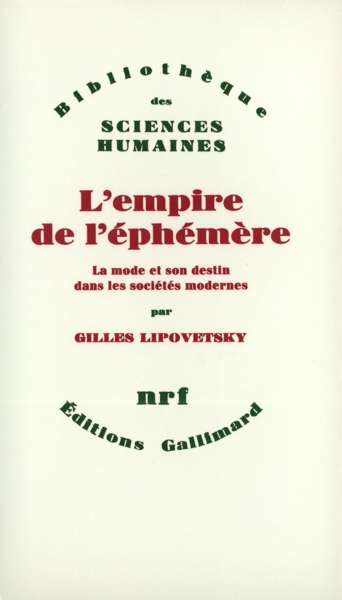 Couverture du livre « L'EMPIRE DE L'EPHEMERE - LA MODE ET SON DESTIN DANS LES SOCIETES MODERNES » de Gilles Lipovetsky, librairie Les Contes Infusés à Corte