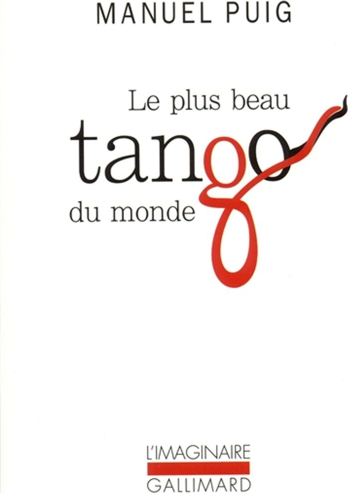 Couverture du livre « LE PLUS BEAU TANGO DU MONDE » de Manuel Puig, librairie Les Contes Infusés à Corte