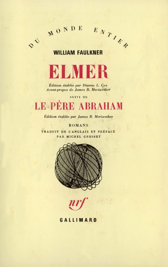 Couverture du livre « ELMER / LE PERE ABRAHAM » de Faulkner/gresset, librairie Les Contes Infusés à Corte