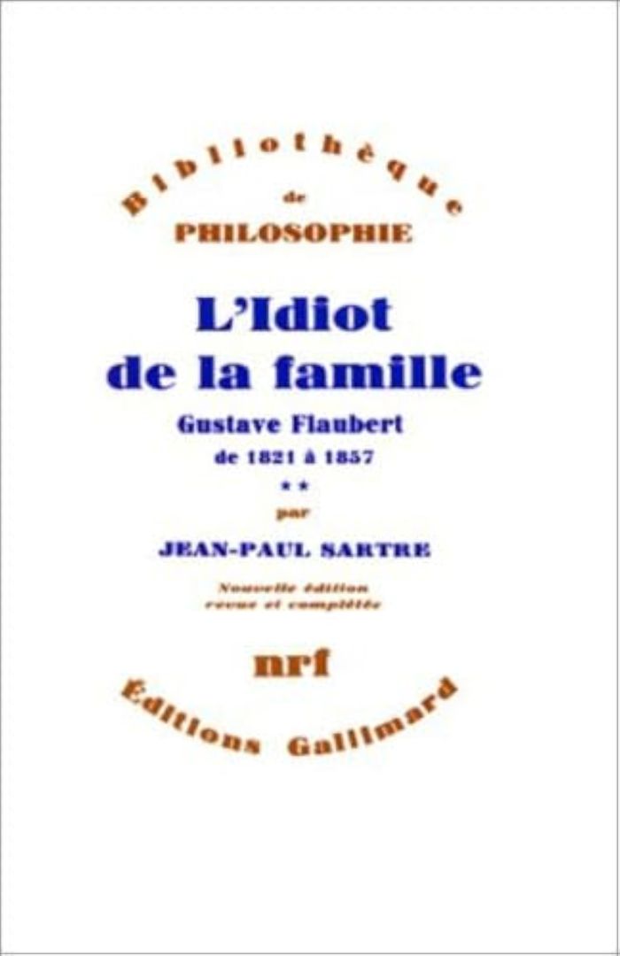 Couverture du livre « L'IDIOT DE LA FAMILLE - VOL02 - GUSTAVE FLAUBERT DE 1821 A 1857 » de Jean-Paul Sartre, librairie Les Contes Infusés à Corte
