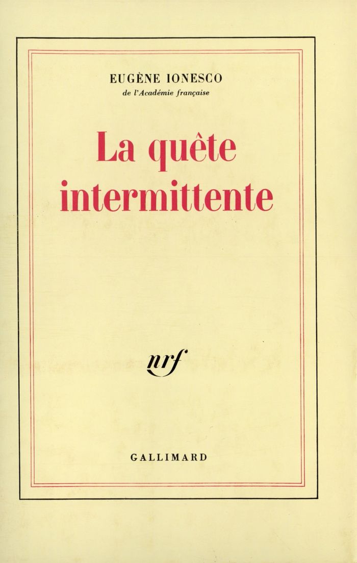 Couverture du livre « LA QUETE INTERMITTENTE » de Eugene Ionesco, librairie Les Contes Infusés à Corte