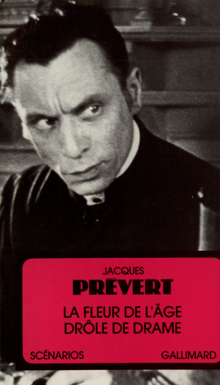 Couverture du livre « LA FLEUR DE L'AGE - DROLE DE DRAME » de Jacques Prevert, librairie Les Contes Infusés à Corte