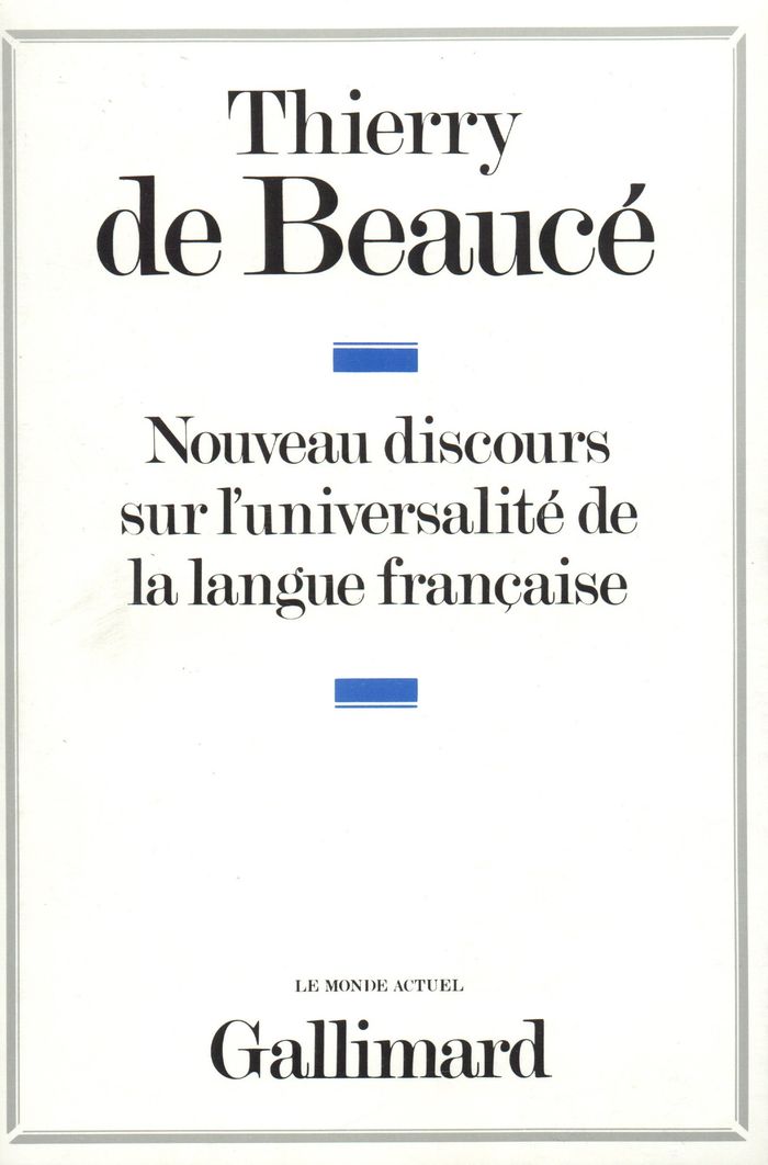 Couverture du livre « NOUVEAU DISCOURS SUR L'UNIVERSALITE DE LA LANGUE FRANCAISE » de Beauce Thierry De, librairie Les Contes Infusés à Corte