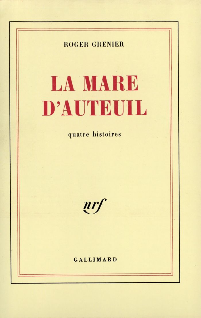 Couverture du livre « LA MARE D'AUTEUIL - QUATRE HISTOIRES » de Roger Grenier, librairie Les Contes Infusés à Corte