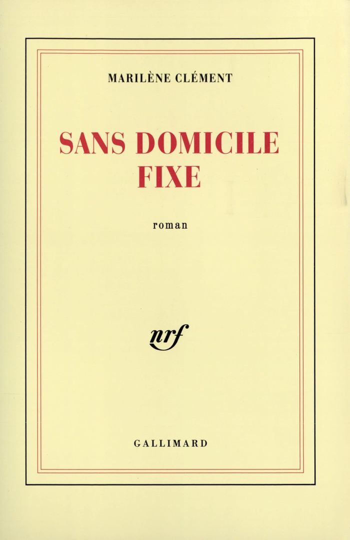 Couverture du livre « SANS DOMICILE FIXE » de Marilene Clement, librairie Les Contes Infusés à Corte