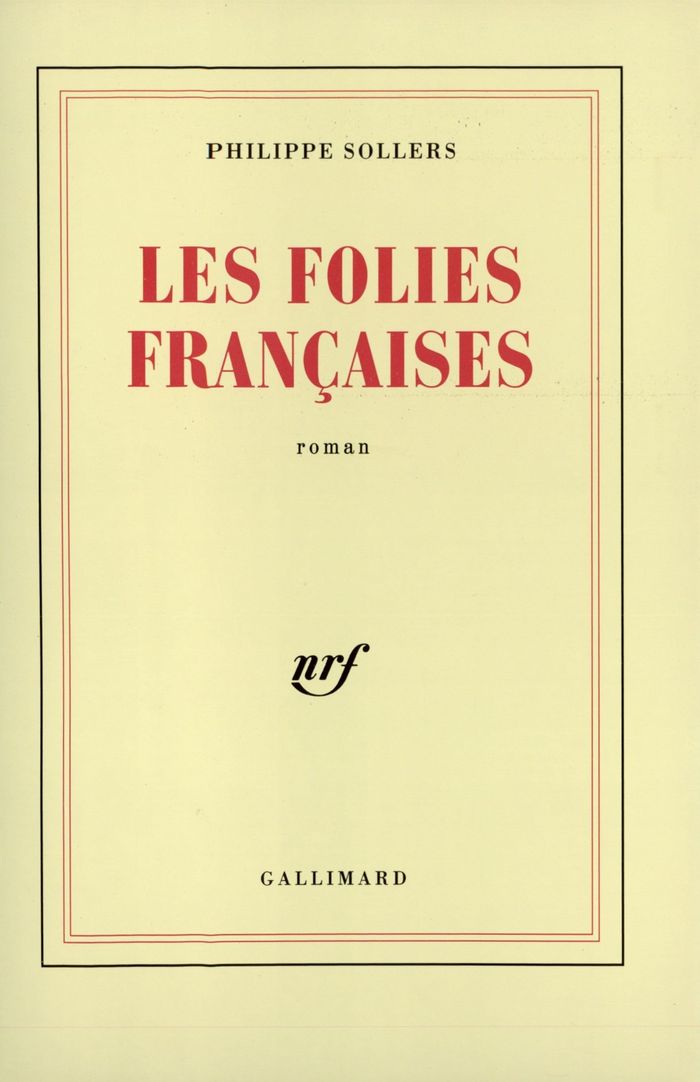 Couverture du livre « LES FOLIES FRANCAISES » de Philippe Sollers, librairie Les Contes Infusés à Corte
