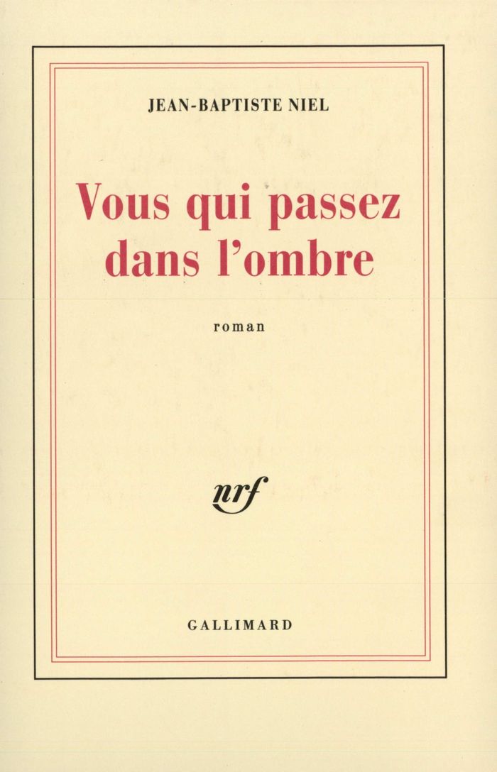 Couverture du livre « VOUS QUI PASSEZ DANS L'OMBRE » de Jean-Baptiste Niel, librairie Les Contes Infusés à Corte