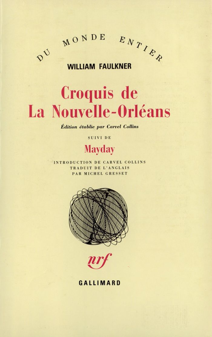 Couverture du livre « CROQUIS DE LA NOUVELLE-ORLEANS / MAYDAY » de William Faulkner, librairie Les Contes Infusés à Corte