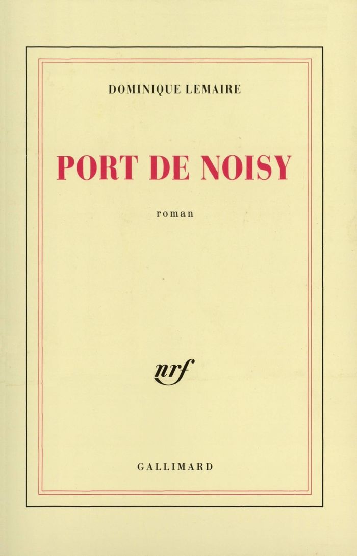 Couverture du livre « PORT DE NOISY » de Dominique Lemaire, librairie Les Contes Infusés à Corte