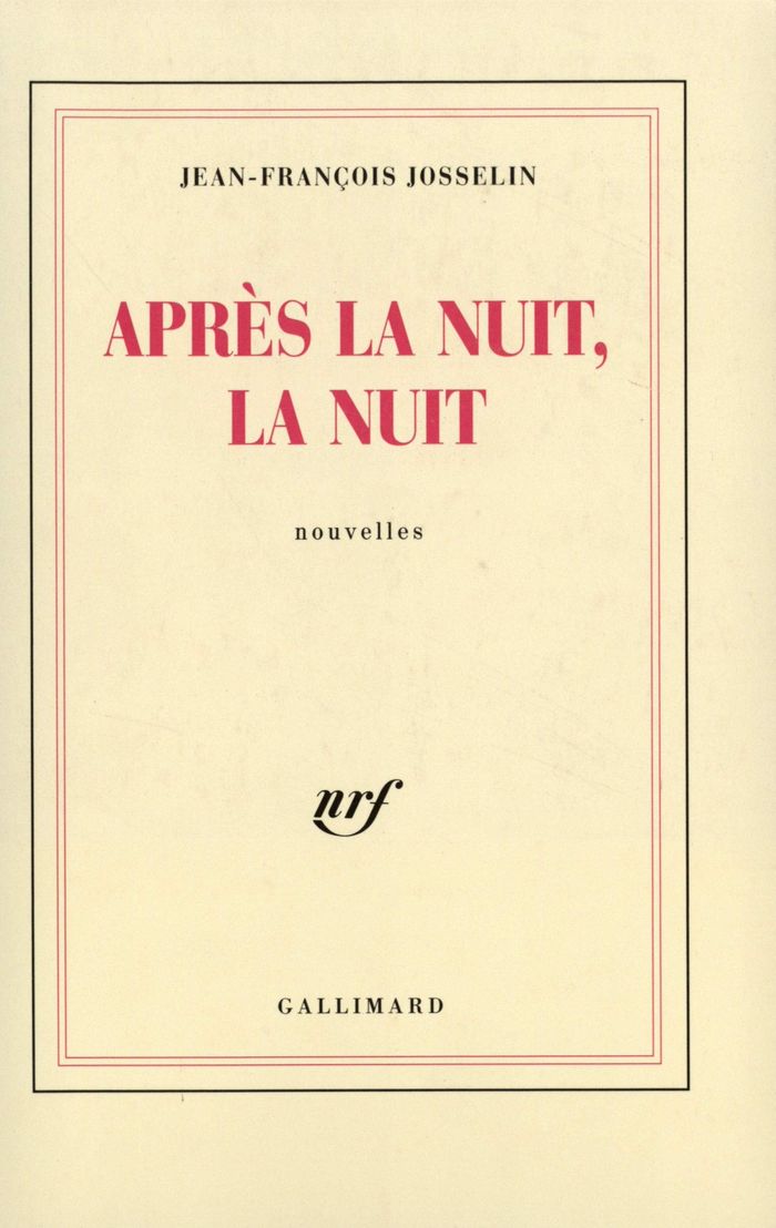 Couverture du livre « APRES LA NUIT, LA NUIT » de J-F. Josselin, librairie Les Contes Infusés à Corte